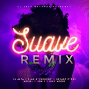 Suave (Remix) ft. Chencho Corleone, Noriel, Miky Woodz, Jon Z & Bryant Myers - El Alfa