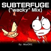 Subterfuge (”wacky” mix) - Maxoke