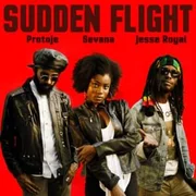 Sudden Flight ft. Jesse Royal & Sevana - Protoje