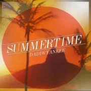 Summertime - Daddy Yankee