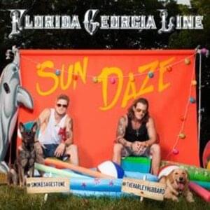 Sun Daze - Florida Georgia Line
