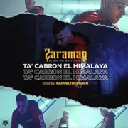 Ta’ Cabron el Himalaya ft. Nahuel The Coach - Zaramay