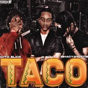 TACO ft. Mhady2hottie & Cito Blick - C Blu