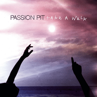 Take a Walk - Passion Pit