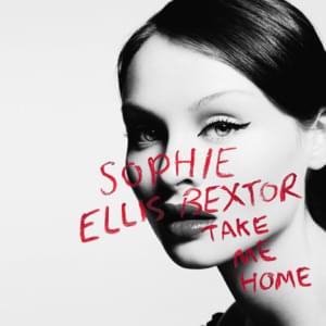 Take me home - Sophie ellis-bextor