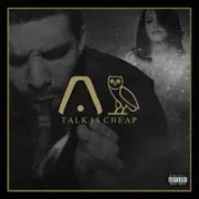Talk Is Cheap - Drake