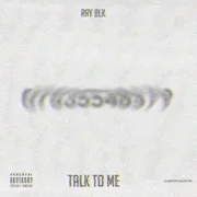 Talk To Me - Ray Blk