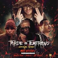 Tarde O Temprano (Remix) - Miky Woodz