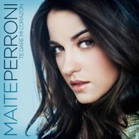 Te Daré Mi Corazón - Maite Perroni