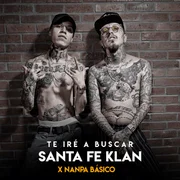 Te Iré A Buscar ft. Nanpa Básico - Santa Fe Klan