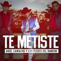 Te Metiste - Ariel Camacho