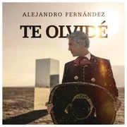 Te Olvidé - Alejandro Fernández