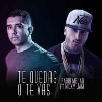 Te Quedas o Te Vas - Nicky Jam