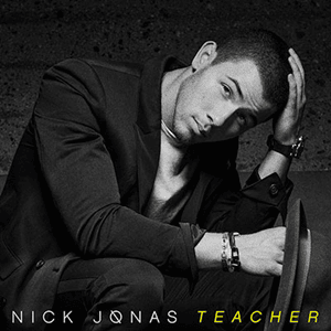 Teacher - Nick Jonas