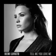 Tell Me You Love Me - Demi Lovato