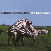 The bad touch - Bloodhound gang