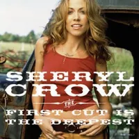 The first cut is the deepest - Sheryl crow