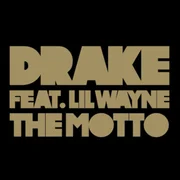 The Motto ft. Lil Wayne - Drake