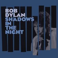 The Night We Called It a Day - Bob Dylan