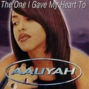 The one i gave my heart to - Aaliyah