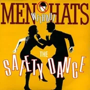 The Safety Dance - Men Without Hats