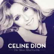 The Show Must Go On - Céline Dion