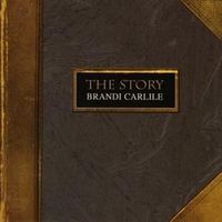 The Story - Brandi Carlile