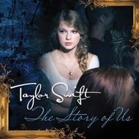 The Story Of Us - Taylor Swift