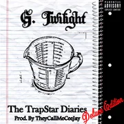 The TrapStar Diaries (All Flow Version) - G. Twilight