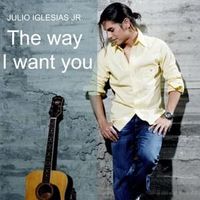 The way i want you - Julio iglesias jr.