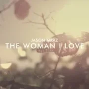 The Woman I Love - Jason Mraz