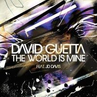 The World Is Mine - David Guetta