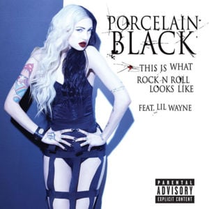 This Is What Rock n’ Roll Looks Like - Porcelain Black