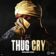 Thug Cry - Soldier Kidd