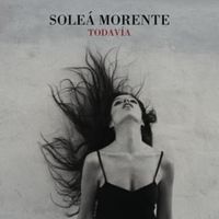 Todavía - Soleá Morente