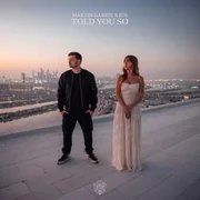 Told You So ft. Jex - Martin Garrix