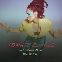 Tomate el Palo - Miss Bolivia