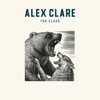 Too Close - Alex Clare