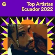 Top Artistas Ecuador 2022 - Spotify (Ft. Genius en Español)