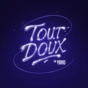 Tout doux - Dr. Yaro