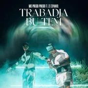 Trabadja Bu Tem ft. Zé Espanhol - Mc Prego Prego