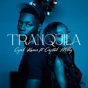 Tranquila ft. CRYSTAL MILLZ - Cyril Kamer