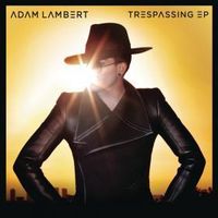 Trespassing - Adam Lambert