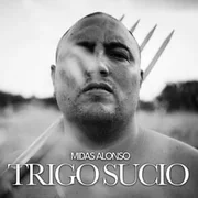 TRIGO SUCIO - Midas Alonso