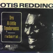 Try a Little Tenderness - Otis Redding