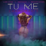 Tú Me Enamoraste ft. Bryant Myers & Lary Over - Brytiago