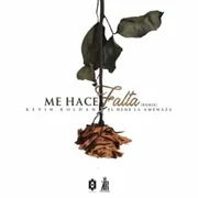 Me Hace Falta (Remix) ft. KEVIN ROLDAN - Kevin Roldán