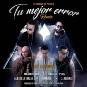 Tu Mejor Error (Remix) - Lui-G 21 Plus