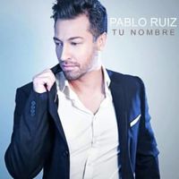 Tu Nombre - Pablo Ruiz