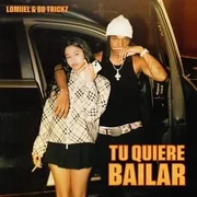 Tu Quiere Bailar ft. Bb trickz - Lomiiel